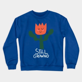 Still Growing Crewneck Sweatshirt